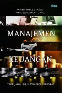 Manajemen Keuangan: Teori, Analisis & Strategi Korporat