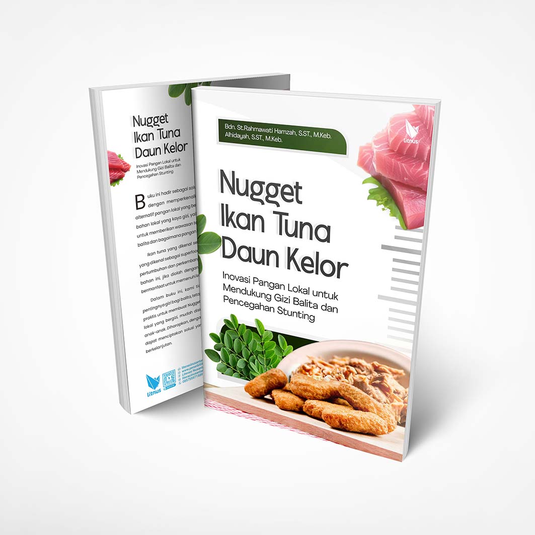 Nugget Ikan Tuna Daun Kelor: Inovasi Pangan Lokal untuk Mendukung Gizi Balita dan Pencegahan Stunting