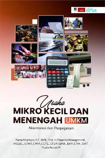 Usaha Mikro Kecil dan Menengah UMKM: Akuntansi dan Perpajakan