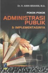 Image of Pokok-pokok Administrasi Publik & implementasinya