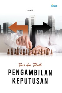 Image of Teori dan  Teknik Pengambilan Keputusan